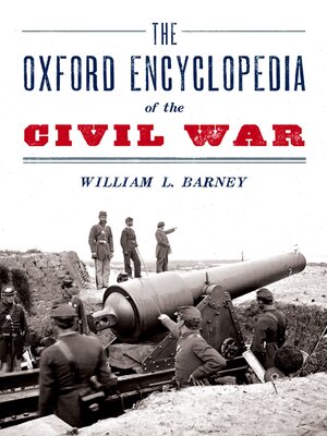 cover image of The Oxford Encyclopedia of the Civil War
